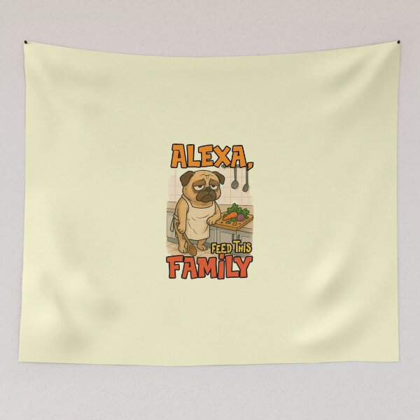 Item preview, Alexa Feed This Family Funny Pug Dog Chef Cooking Fatigue Quote designed and sold by NookMerch97 .
