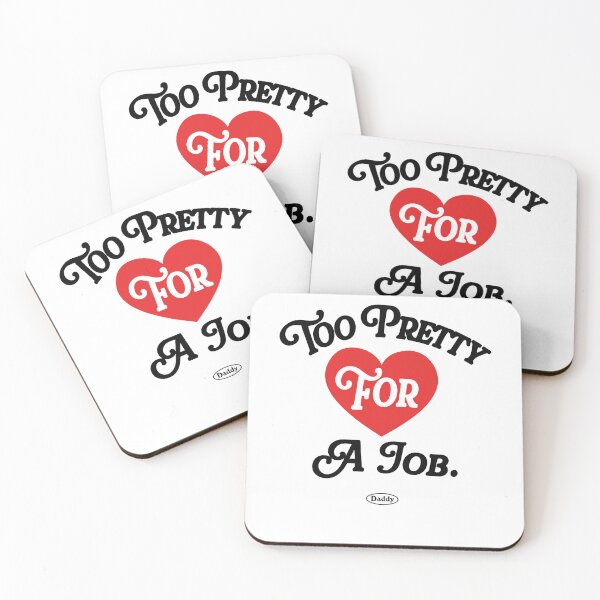 Item preview, Too Pretty For A Job Humorous Quote designed and sold by RDGNR.