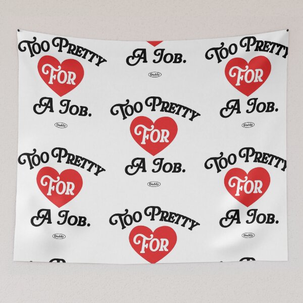 Item preview, Too Pretty For A Job Humorous Quote designed and sold by RDGNR.
