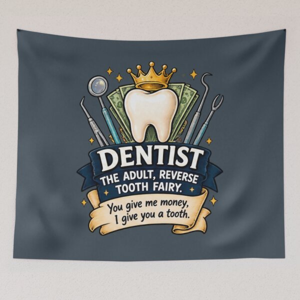 Item preview, Dentist The Adult Reverse Tooth Fairy designed and sold by FABIOLA1970.