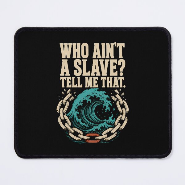 Item preview, Who Ain’t a Slave? Broken Chains Ocean Quote designed and sold by Fenay Designs.