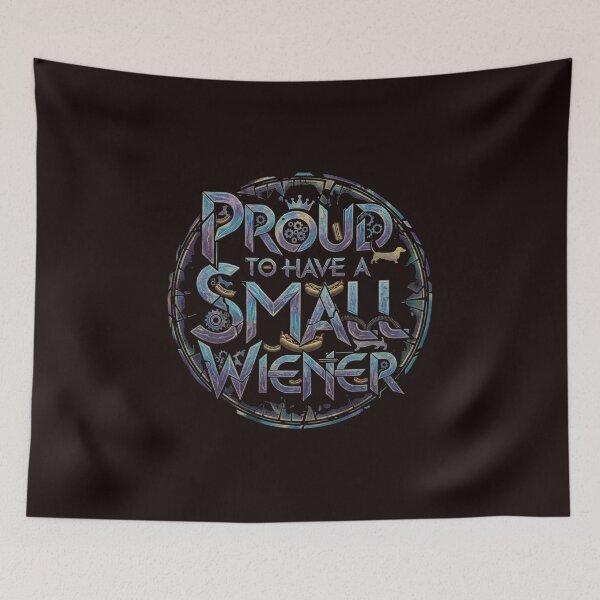 Item preview, Proud to Have A Small Wiener designed and sold by SkrabinhoArt.