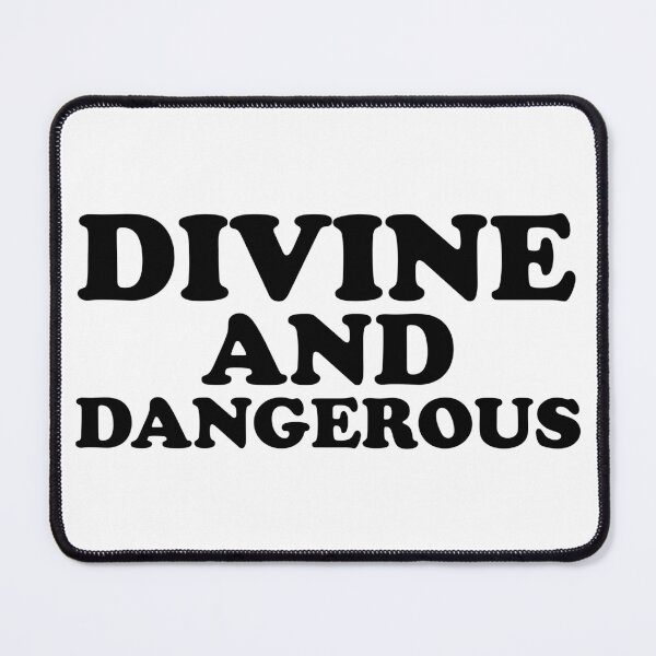 Item preview, Divine and Dangerous designed and sold by ChungusLiving.