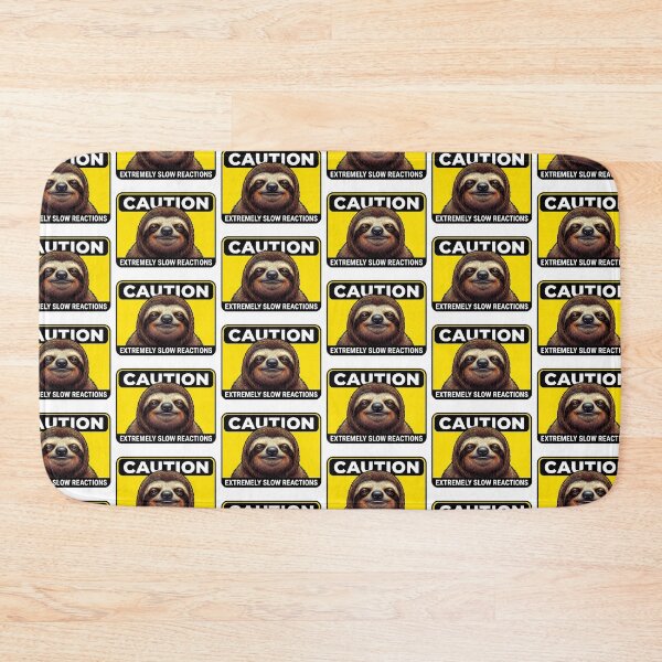 Item preview, Caution Slow Reactions Sloth designed and sold by Tiffany Roy.