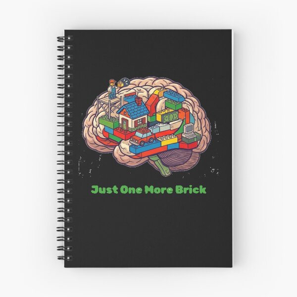 Item preview, Just One More Brick - Brain Builder Humor designed and sold by Ksaw0710.