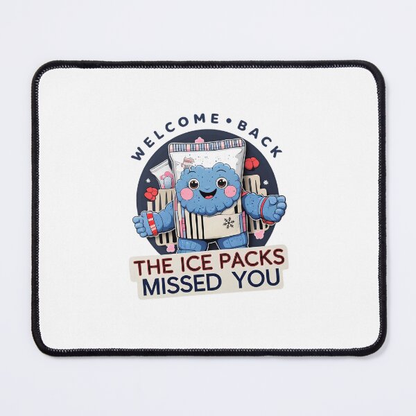 Item preview, Welcome Back The Ice Packs Missed You | Funny Recovery Humor Design designed and sold by CutieGalore.
