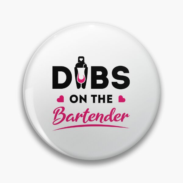 Item preview, Dibs on the Bartender designed and sold by jaygo.