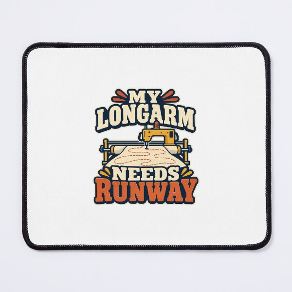 Item preview, Funny Longarm Quilter Gift — My Longarm Needs Runway  designed and sold by UrbanCanvvas.