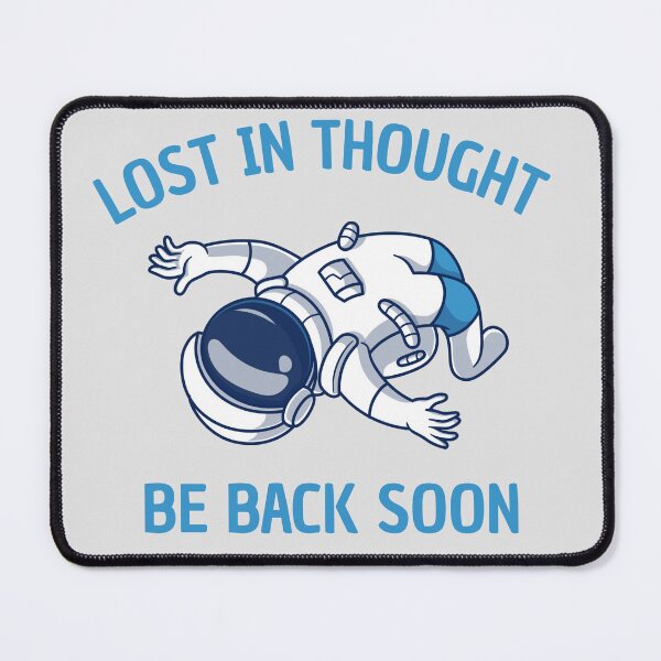 Item preview, Lost In Thought Be Back Soon Funny Tumbling Astronaut designed and sold by Rocklights.