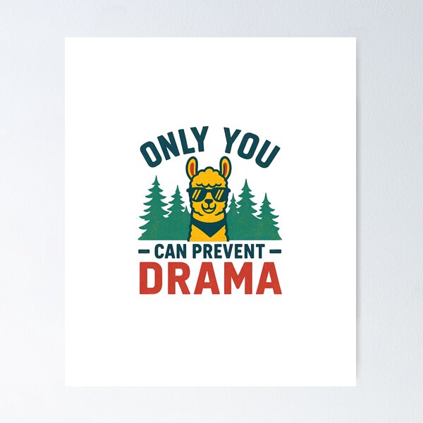 Item preview, Only You Can Prevent Drama designed and sold by Colorful-Garden.