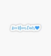 Love Never Ends Sticker