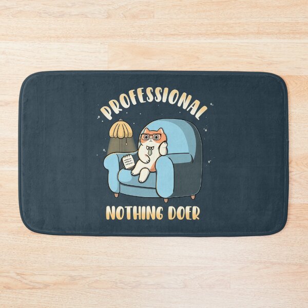 Item preview, Professional Nothing Doer designed and sold by Freecheese.