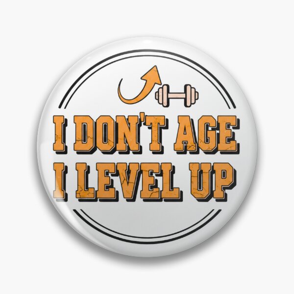 Item preview, I DON'T AGE. I LEVEL UP. designed and sold by MaciejErdon.