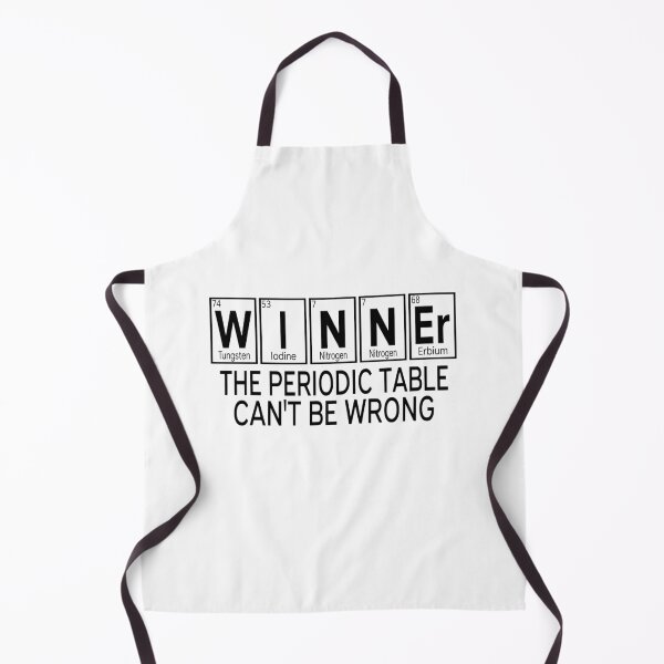Item preview, Winner The Periodic Table Can't Be Wrong designed and sold by coolfuntees.