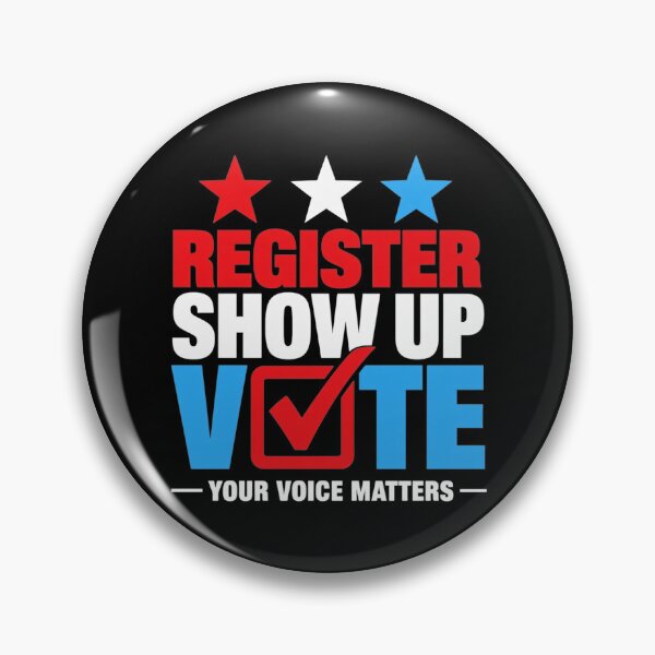 Item preview, Register Show up Vote Your Voice Matters Election Voter 2026 designed and sold by clothesy7.