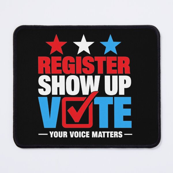 Item preview, Register Show up Vote Your Voice Matters Election Voter 2026 designed and sold by clothesy7.