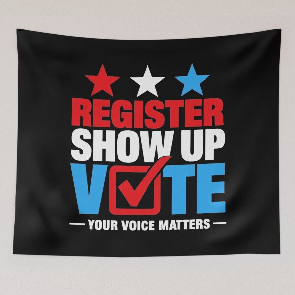 Item preview, Register Show up Vote Your Voice Matters Election Voter 2026 designed and sold by clothesy7.