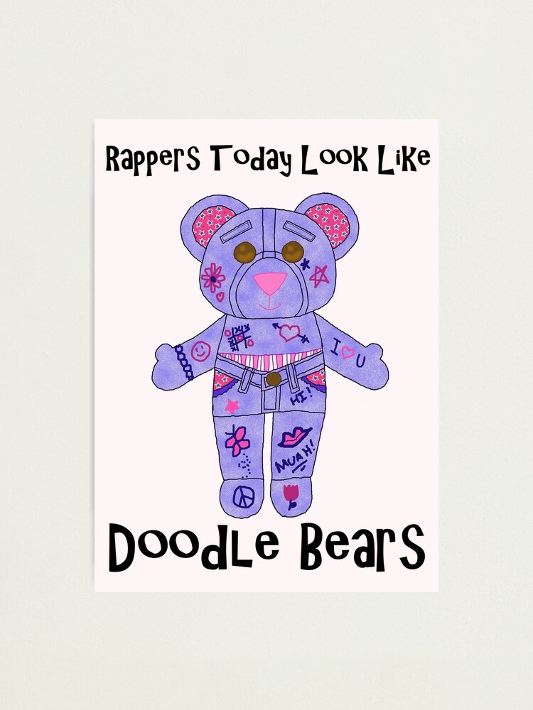Rappers today look like doodle bears Photographic Print for Sale by  TashaAkaTachi