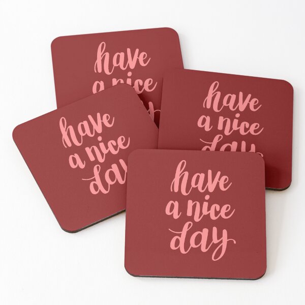 Item preview, Have A Nice Day Coral Pink Calligraphy Quote designed and sold by SolutionsArt.
