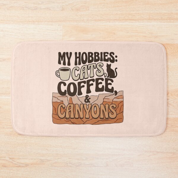 Item preview, My Hobbies Cats Coffee and Canyons - Funny Cat Lover designed and sold by LuloCreative.
