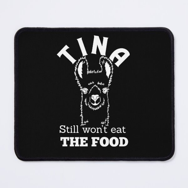 Item preview, Tina from Napoleon Dynamite Still Won't Eat the Food designed and sold by SunandShade.