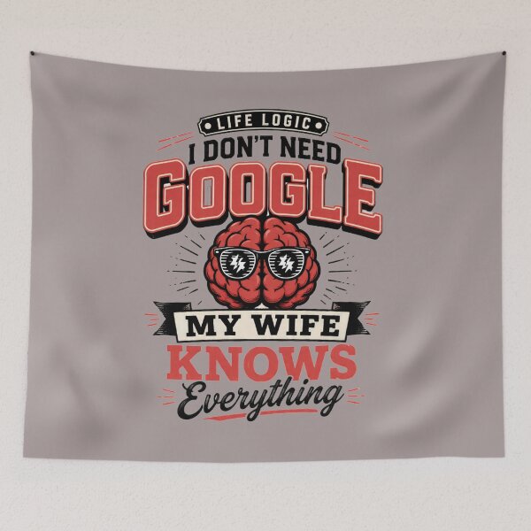 Item preview, I Don't Need Google My Wife Knows Everything designed and sold by FABIOLA1970.