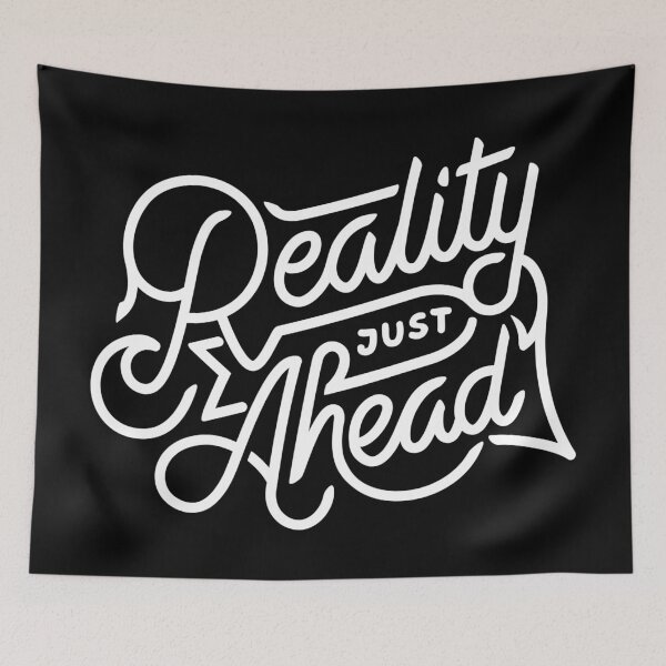 Item preview, Reality just ahead  designed and sold by Kerry Pritchard.