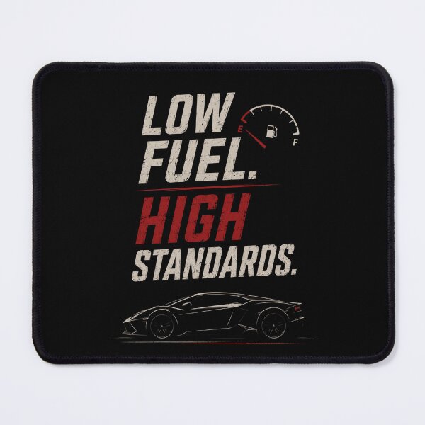 Item preview, Low Fuel High Standards Car designed and sold by JalwaWear.