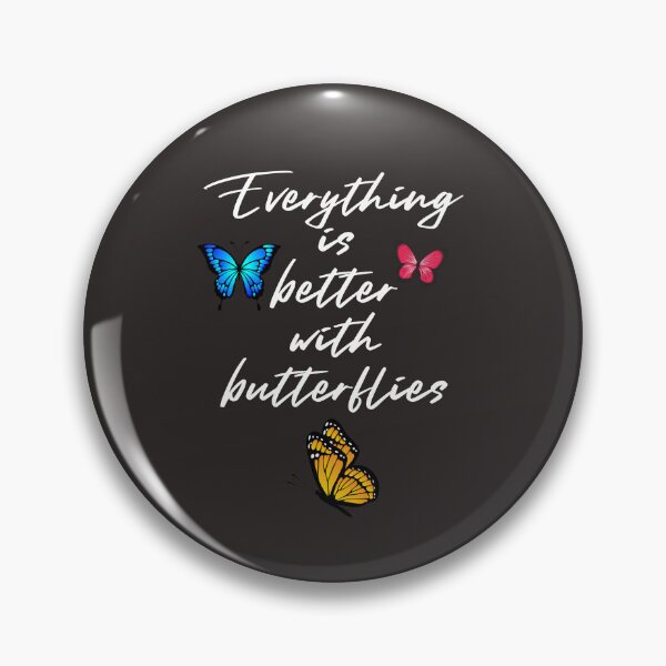 Item preview, Everything Is Better With Butterflies – Colorful Butterfly Quote Design designed and sold by TetelestaiWeave.