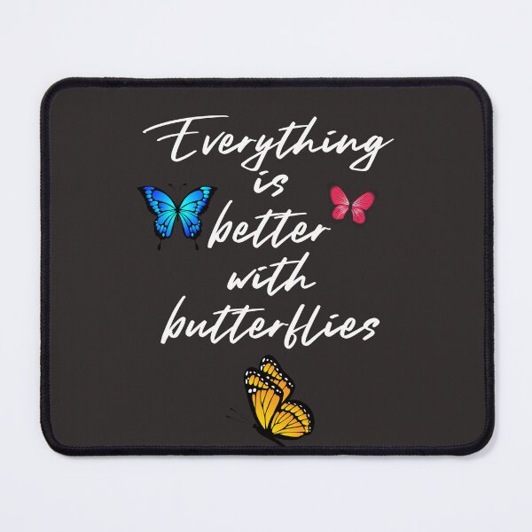 Item preview, Everything Is Better With Butterflies – Colorful Butterfly Quote Design designed and sold by TetelestaiWeave.