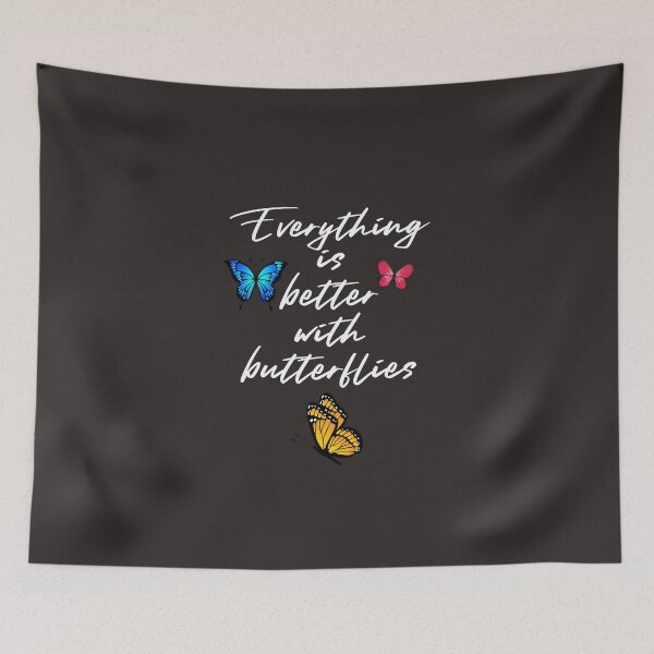 Item preview, Everything Is Better With Butterflies – Colorful Butterfly Quote Design designed and sold by TetelestaiWeave.
