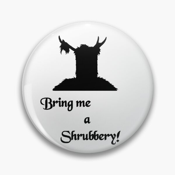 Item preview, Shrubbery! designed and sold by Weirdly Specific.