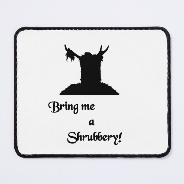 Item preview, Shrubbery! designed and sold by Weirdly Specific.