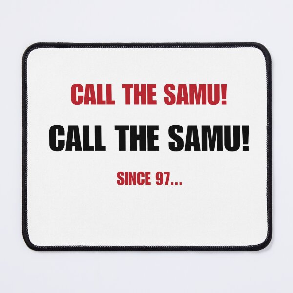 Item preview, Call The Samu Since 97 – Funny Soccer Derby Quote designed and sold by lsestore.