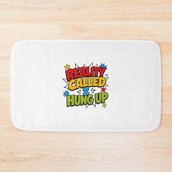 Item preview, Reality Called I Hung Up designed and sold by rockazona.