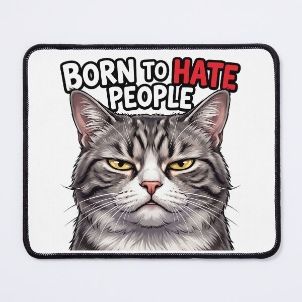 Item preview, Born to Hate People – Funny Grumpy Cat Introvert Humor 3 designed and sold by WordPlayStudio.