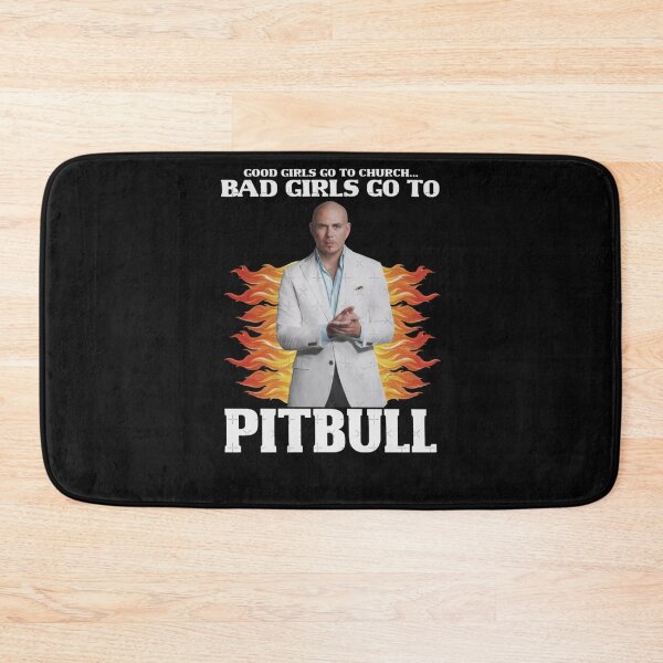 Item preview, Bad Girls Go To Pitbull   designed and sold by ourge-yoisibbie.