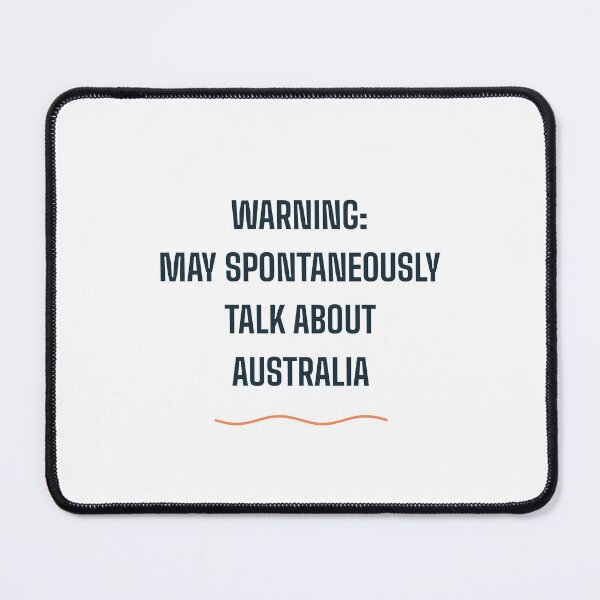 Item preview, Warning May Spontaneously Talk About Australia Design designed and sold by BondiDrift.