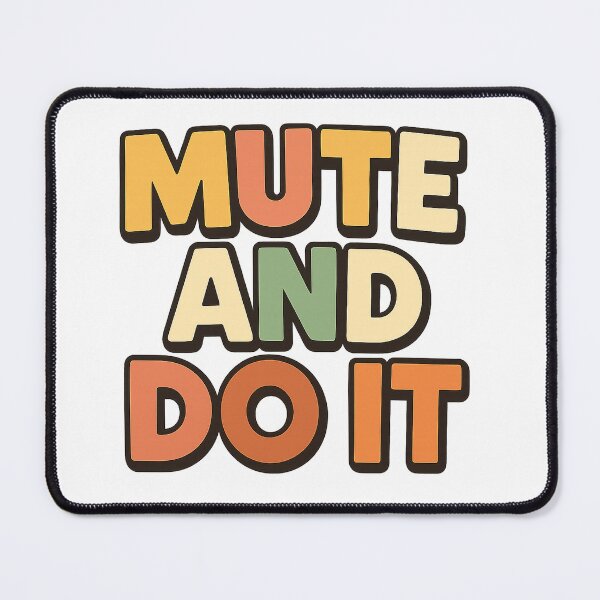 Item preview, MUTE AND DO IT ADHD Humor Typography designed and sold by Ainbowz-Artwork.