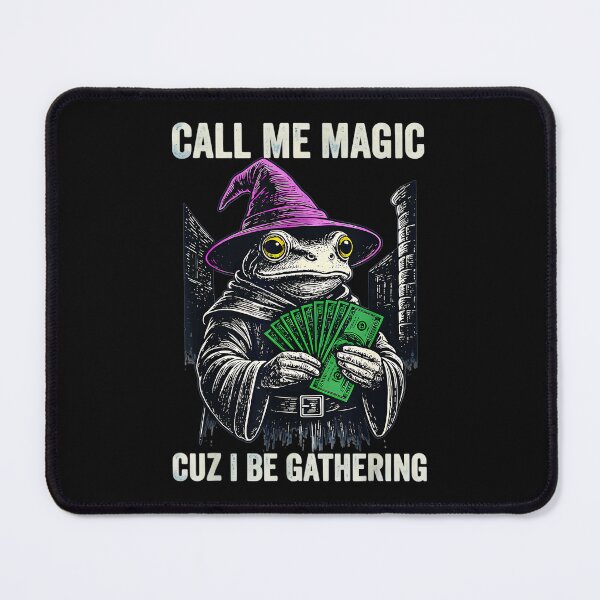Item preview, Call Me Magic Cuz I Be Gathering Wizard Frog Money Investor Entrepreneur designed and sold by CharlieConon.
