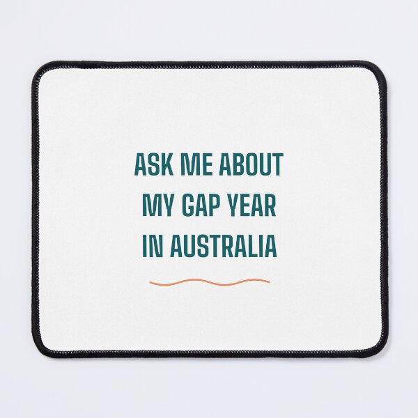 Item preview, Ask Me About My Gap Year In Australia Design designed and sold by BondiDrift.