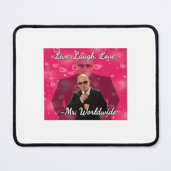 Item preview, Mr worldwide live laugh love designed and sold by ourge-yoisibbie.
