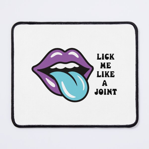 Item preview, Lick Me Like a Joint – Stoner Humor designed and sold by Cannaxes Studio.