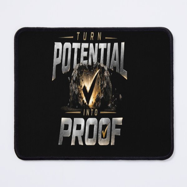 Item preview, Turn Potential Into Proof – Motivational Success Mindset Quote designed and sold by v6ziix.