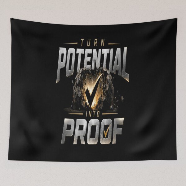 Item preview, Turn Potential Into Proof – Motivational Success Mindset Quote designed and sold by v6ziix.