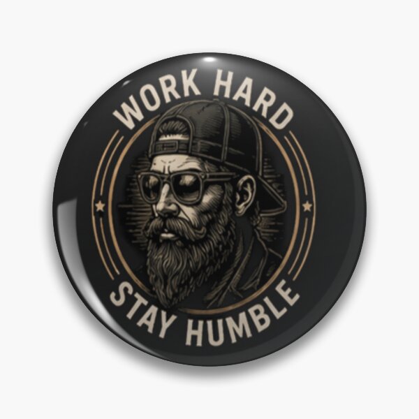 Item preview, Work Hard Stay Humble Bearded Man Design designed and sold by FABIOLA1970.