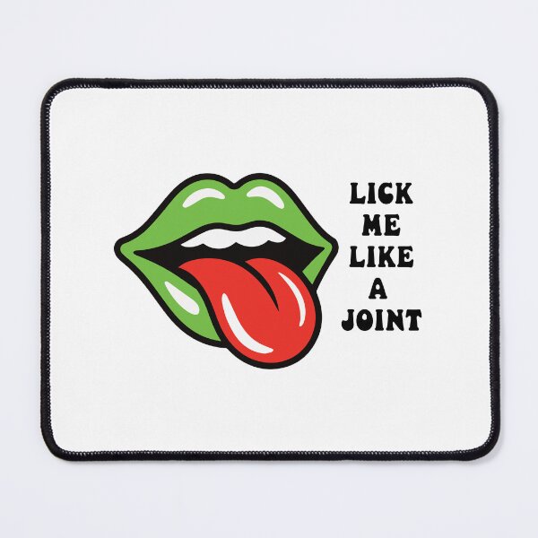 Item preview, Lick Me Like a Joint designed and sold by Cannaxes Studio.