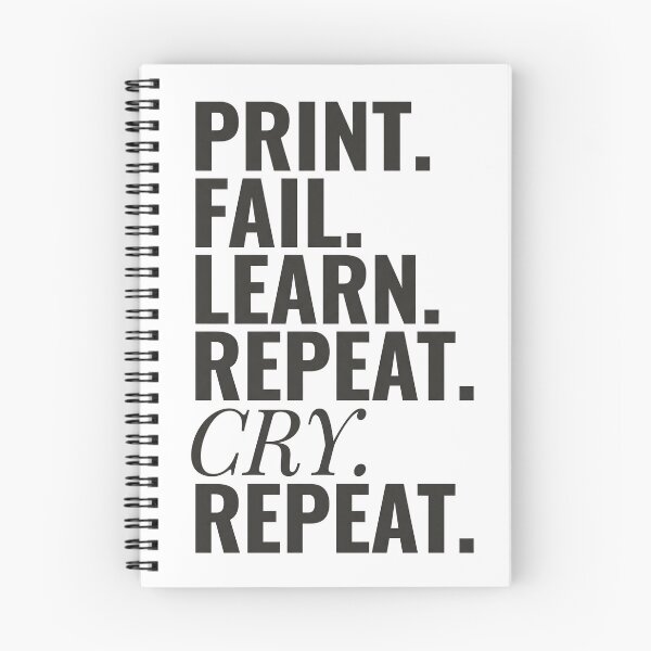Item preview, Print Fail Learn Repeat Cry 3D Printing designed and sold by Niebieski-Labs.