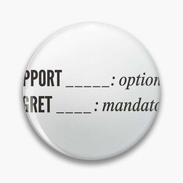 Item preview, Support Optional Regret Mandatory 3D Printing Humor designed and sold by Niebieski-Labs.
