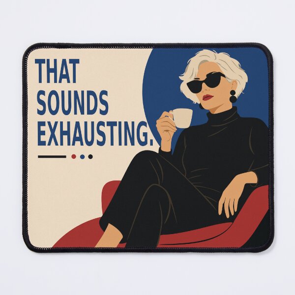 Item preview, That Sounds Exhausting | Funny Woman Quote Print | Sassy Woman Art | Mid Century Modern Art | Gift for Women designed and sold by Studio pod Burom.
